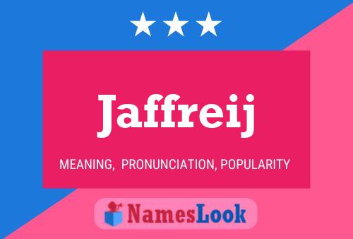 Jaffreij Name Poster