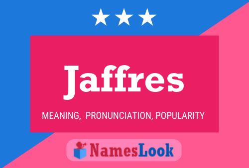 Jaffres Name Poster