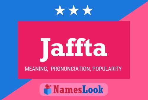 Jaffta Name Poster