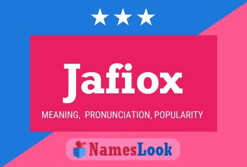 Jafiox Name Poster