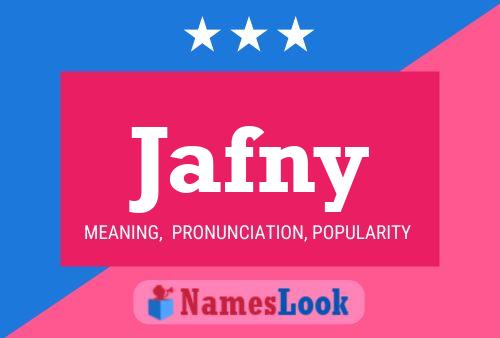 Jafny Name Poster