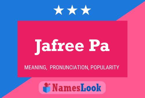 Jafree Pa Name Poster