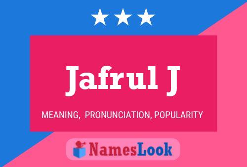 Jafrul J Name Poster