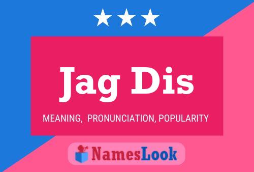 Jag Dis Name Poster