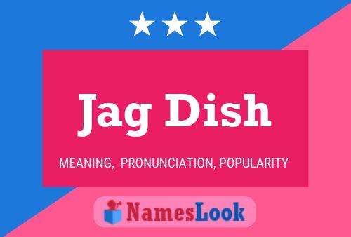 Jag Dish Name Poster