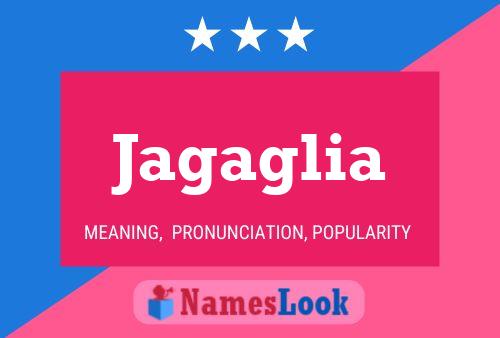 Jagaglia Name Poster