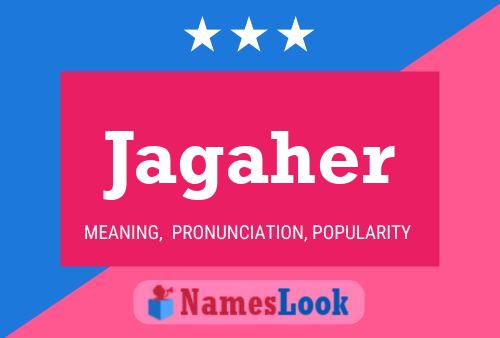 Jagaher Name Poster