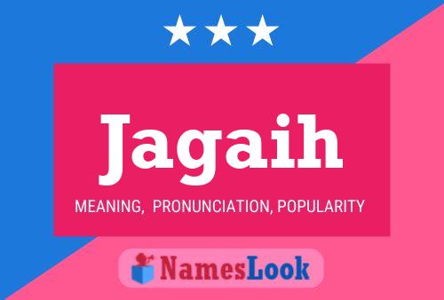 Jagaih Name Poster