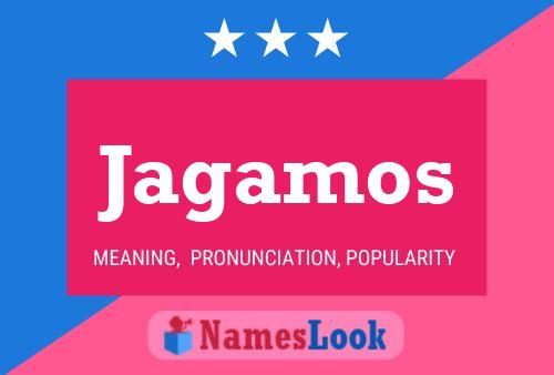 Jagamos Name Poster