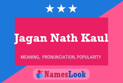 Jagan Nath Kaul Name Poster