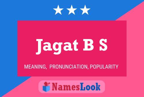 Jagat B S Name Poster