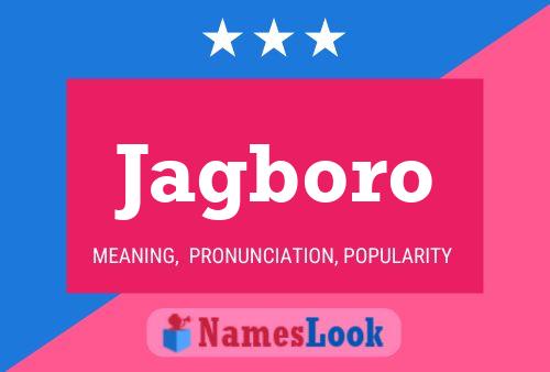 Jagboro Name Poster