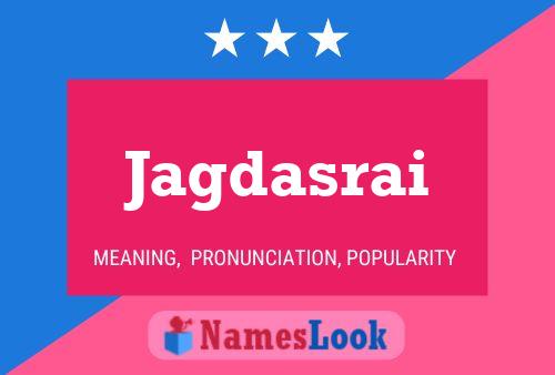 Jagdasrai Name Poster