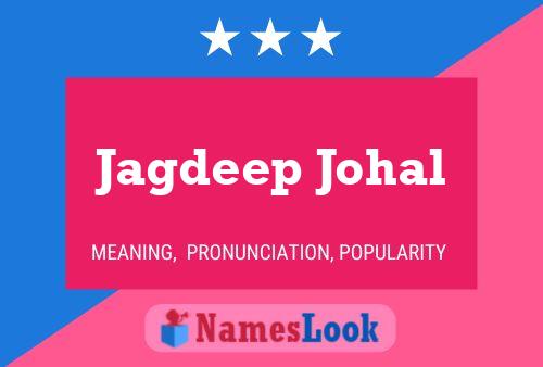 Jagdeep Johal Name Poster