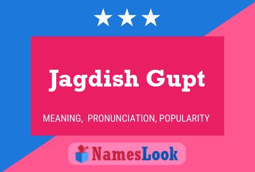 Jagdish Gupt Name Poster