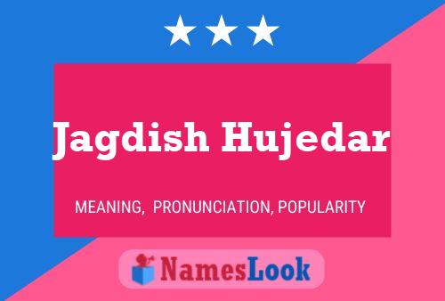 Jagdish Hujedar Name Poster