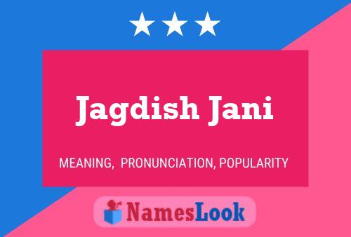 Jagdish Jani Name Poster