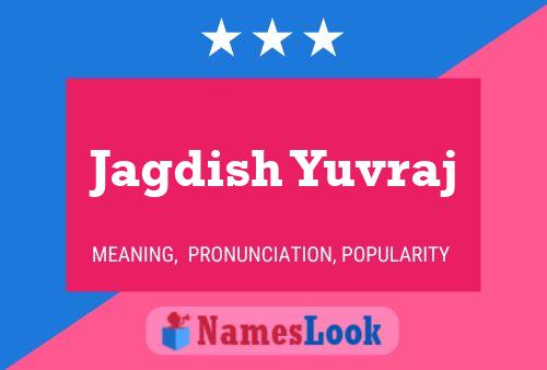 Jagdish Yuvraj Name Poster