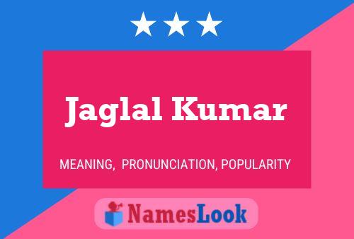 Jaglal Kumar Name Poster