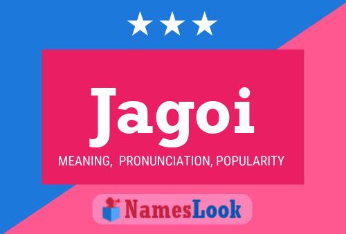 Jagoi Name Poster