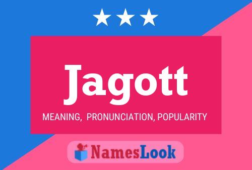 Jagott Name Poster