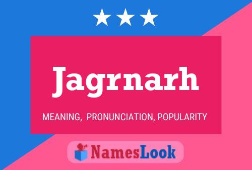 Jagrnarh Name Poster