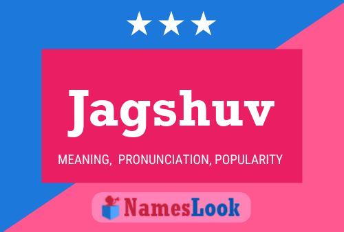 Jagshuv Name Poster