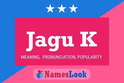 Jagu K Name Poster