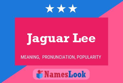 Jaguar Lee Name Poster