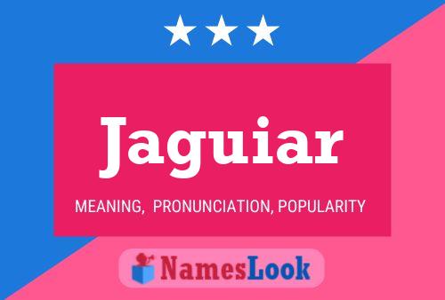 Jaguiar Name Poster