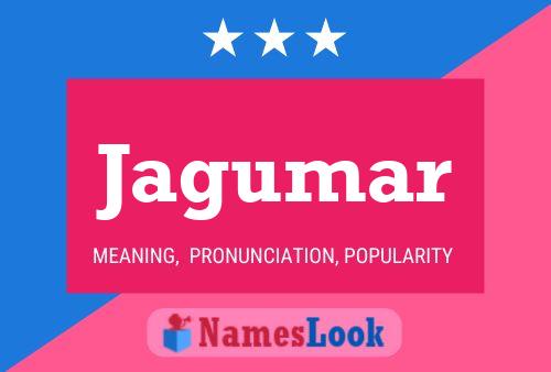 Jagumar Name Poster