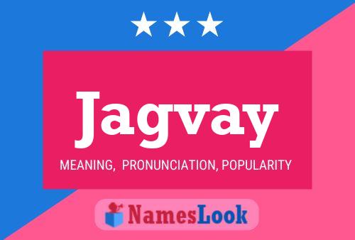 Jagvay Name Poster