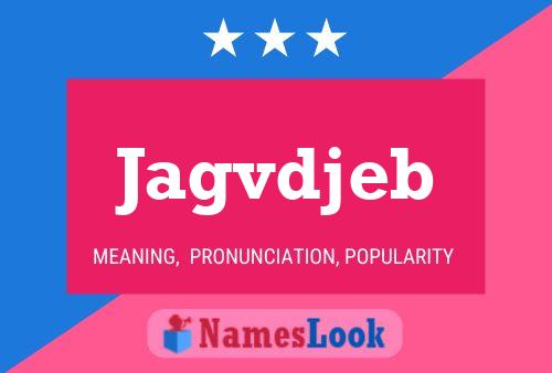 Jagvdjeb Name Poster