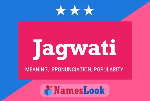 Jagwati Name Poster