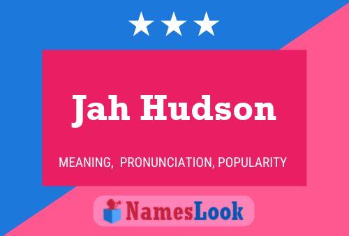 Jah Hudson Name Poster