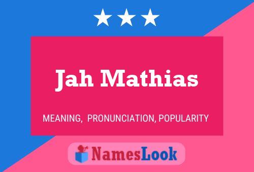 Jah Mathias Name Poster