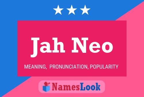 Jah Neo Name Poster