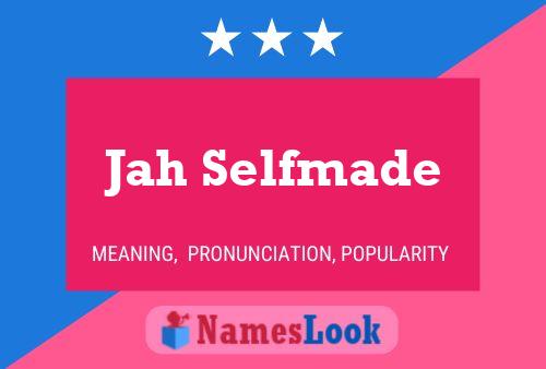 Jah Selfmade Name Poster