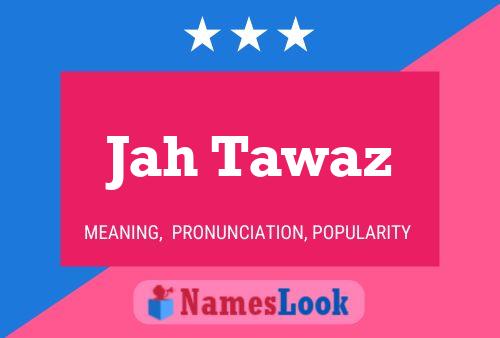 Jah Tawaz Name Poster