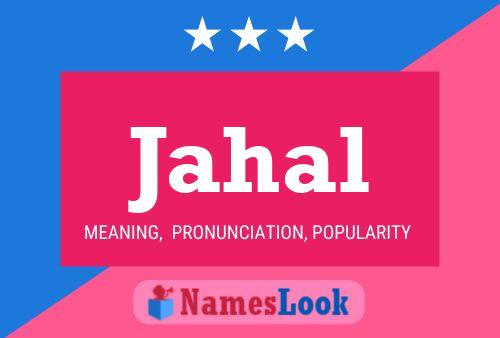 Jahal Name Poster