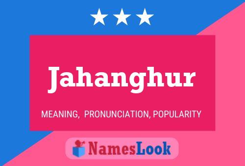 Jahanghur Name Poster