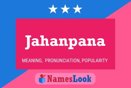 Jahanpana Name Poster