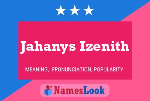 Jahanys Izenith Name Poster