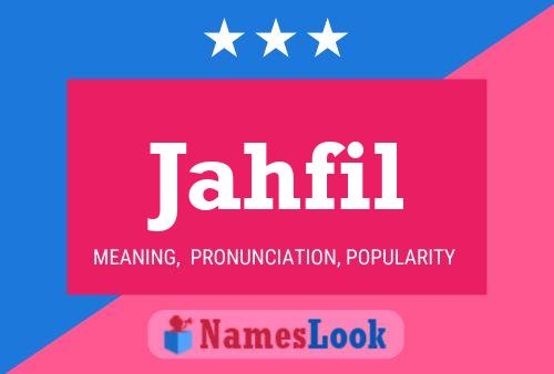 Jahfil Name Poster