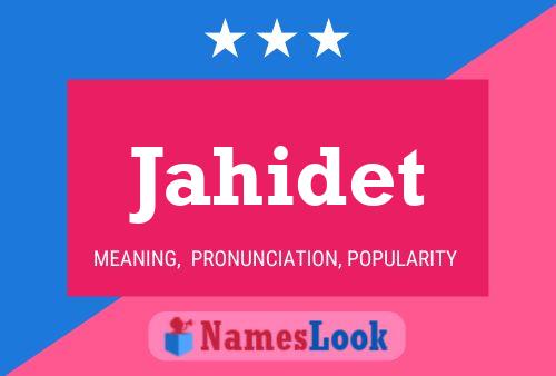 Jahidet Name Poster