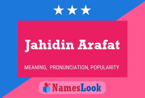 Jahidin Arafat Name Poster