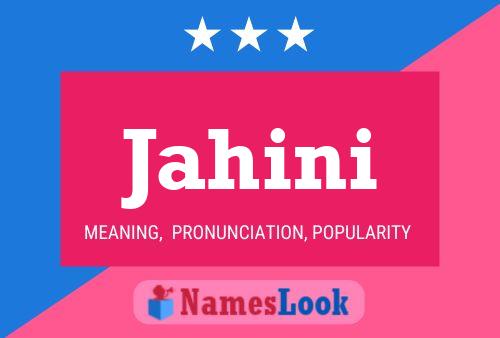 Jahini Name Poster