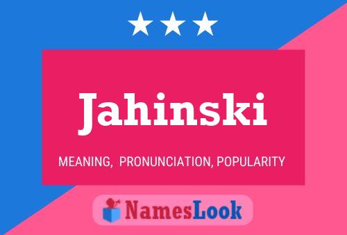 Jahinski Name Poster