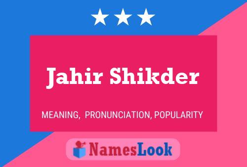 Jahir Shikder Name Poster