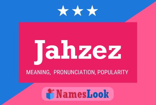 Jahzez Name Poster